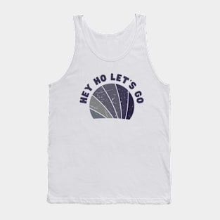 Hey Ho Lets Go Tank Top